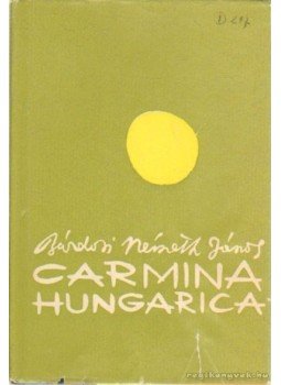 Bárdosi Németh János - Carmina Hungarica Bárdosi Németh János - Carmina Hungarica, Pécs 1960 antikvár könyv