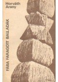 Horváth Arany - Fába faragott balladák