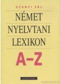 Uzonyi Pál - Német nyelvtani lexikon A-Z