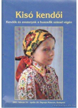 Fülöp Hajnalka - Kisó kendői Fülöp Hajnalka - Kisó kendői, Budapest 2001 antikvár könyv