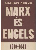 Cornu, Auguste - Marx és Engels 1818-1844