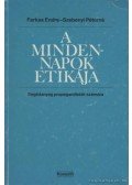 Farkas Endre,Szebenyi Péterné - A mindennapok etikája