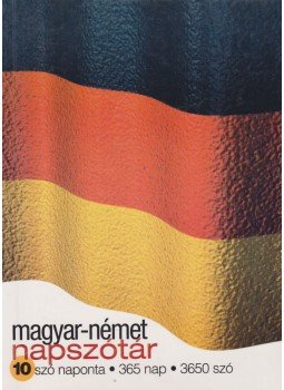 Keresztes Mária - Magyar-német napszótár Keresztes Mária - Magyar-német napszótár, Budapest 1999 antikvár könyv