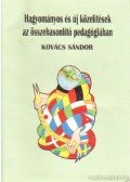 Kovács Sándor - Hagyományos és új közelítések az összehasonlító pedagógiában ( dedikált)