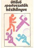 Novák István,Orosz Ottó,Tekauer Péter,Vágvölgyi György - Úttörő sportvezetők kézikönyve