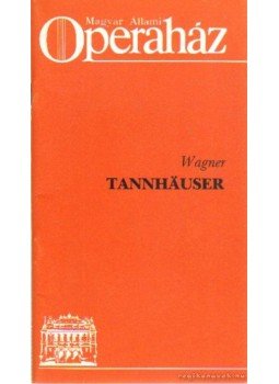 Halász Péter - Tannhäuser Halász Péter - Tannhäuser, Budapest 1990 antikvár könyv