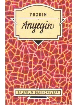 Alekszandr Puskin - Anyegin Alekszandr Puskin - Anyegin, null 0 antikvár könyv