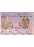Szabó Lőrinc - Húz a liba papucsot