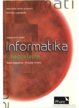 Koczka Ferenc, Baka Magdolna - Informatika - Szövegszerkesztés Koczka Ferenc, Baka Magdolna - Informatika - Szövegszerkesztés, Eger 1997 antikvár könyv