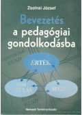 Zsolnai József - Bevezetés a pedagógiai gondolkodásba