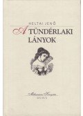 Heltai Jenő - A tündérlaki lányok