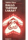 Takács Tibor - Halló, Tartsay lakás?