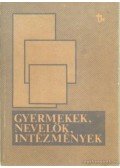 Dr. Tóth Béla - Gyermekek, nevelők, intézmények