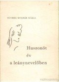 Tóthné Molnár Mária - Huszonöt év a leánynevelőben (dedikált)