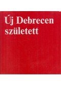 Taar Ferenc - Új Debrecen született