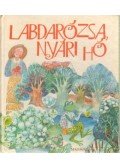 Zalabai Zsigmond - Labdarózsa nyári hó