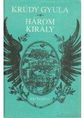 Krúdy Gyula - Három király