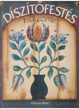 Glynne McGregor, Judy Alsever, Serge Couturier, Anne Hill, Helen Jeglic, Anthony Lewery, Dirk van de Lindt, Chlöe Sayer, Rose Tanasichuk - Díszítőfestés világszerte Glynne McGregor, Judy Alsever, Serge Couturier, Anne Hill, Helen Jeglic, Anthony Lewery, Dirk van de Lindt, Chlöe Sayer, Rose Tanasichuk - Díszítőfestés világszerte, Budapest 1993 antikvár könyv