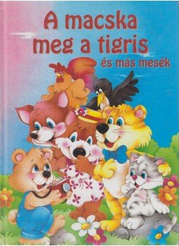 Nagy Éva - A macska meg a tigris és más mesék Nagy Éva - A macska meg a tigris és más mesék, Budapest 1998 antikvár könyv