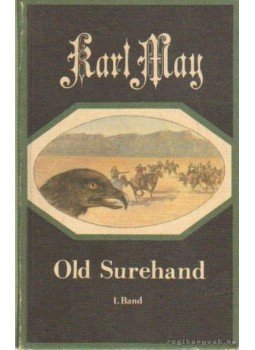 Karl May - Old Surehand Band 1 Karl May - Old Surehand Band 1, Berlin 1986 antikvár könyv