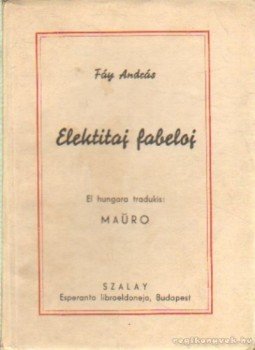 Fáy András - Elektitaj fabeloj Fáy András - Elektitaj fabeloj, Budapest 0 antikvár könyv