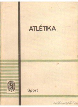 Mindszenty János, Mátraházi Imre - Atlétika Mindszenty János, Mátraházi Imre - Atlétika, Budapest 1968 antikvár könyv