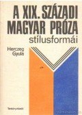 Herczeg Gyula - A XIX. századi magyar próza stílusformái