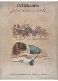 Tutsek Anna - Küzdelmes évek