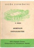 Koltai Jenő,Szecsényi József - Sportolók erőfejlesztése