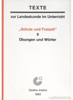 Lohfert, Walter - Schule und Freizeit Lohfert, Walter - Schule und Freizeit, München 1983 antikvár könyv