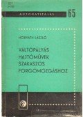 Horváth László - Váltópályás hajtóművek szakaszos forgómozgáshoz