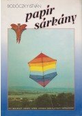 Bodóczky István - Papírsárkány