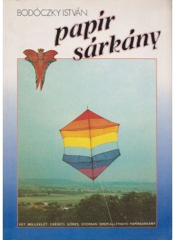 Bodóczky István - Papírsárkány Bodóczky István - Papírsárkány, Budapest 1988 antikvár könyv