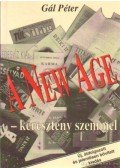 Gál Péter - A New Age keresztény szemmel