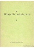 Keleti István - A színjáték művészete I.