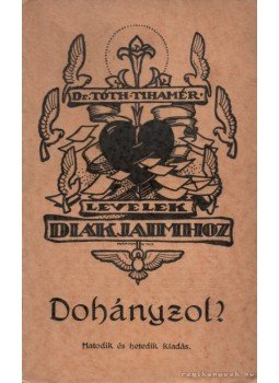 Dr. Tóth Tihamér - Dohányzol? Dr. Tóth Tihamér - Dohányzol?, Budapest 1926 antikvár könyv