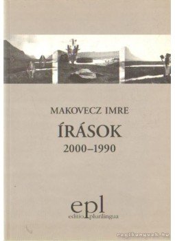 Makovecz Imre - Írások 2000-1990 Makovecz Imre - Írások 2000-1990, Budapest 2001 antikvár könyv