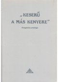 Kiss Dénes - Keserű a más kenyere
