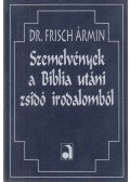 Dr. Frisch Ármin - Szemelvények a Biblia utáni zsidó irodalomból (reprint)