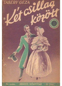 Tabéry Géza - Két csillag között Tabéry Géza - Két csillag között, Budapest 1943 antikvár könyv