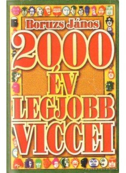 Boruzs János - 2000 év legjobb viccei Boruzs János - 2000 év legjobb viccei, 0 antikvár könyv