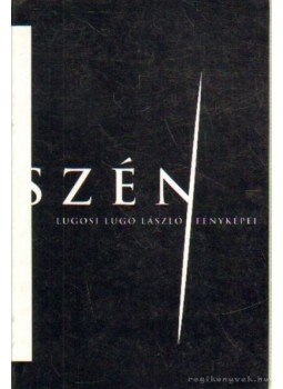 Szirtes Béla (szerk.) - Szén Szirtes Béla (szerk.) - Szén, 1995 antikvár könyv