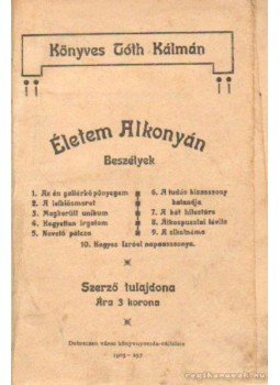 Könyves Tóth Kálmán - Életem alkonyán Könyves Tóth Kálmán - Életem alkonyán, 1905 antikvár könyv