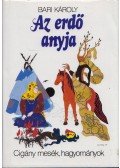 Bari Károly - Az erdő anyja