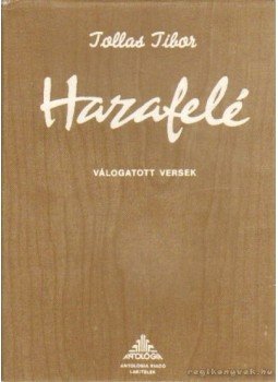 Tollas Tibor - Hazafelé Tollas Tibor - Hazafelé, Lakitelek 1992 antikvár könyv