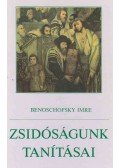Benoschfsky Imre - Zsidóságunk tanításai
