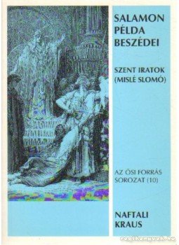 Naftali Kraus - Salamon példabeszédei Naftali Kraus - Salamon példabeszédei, Budapest 2001 antikvár könyv