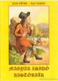 Don Péter,Raj Tamás - Magyar zsidó históriák