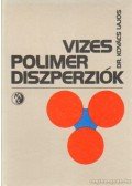 Dr. Kovács Lajos - Vizes polimer diszperziók