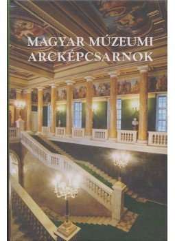 Viga Gyula, Bodó Sándor - Magyar múzeumi arcképcsarnok Viga Gyula, Bodó Sándor - Magyar múzeumi arcképcsarnok, Budapest 2002 antikvár könyv